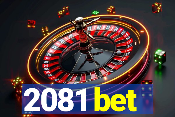 2081 bet